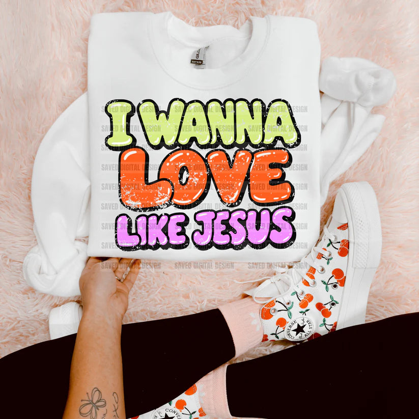 I Wanna Love Like Jesus