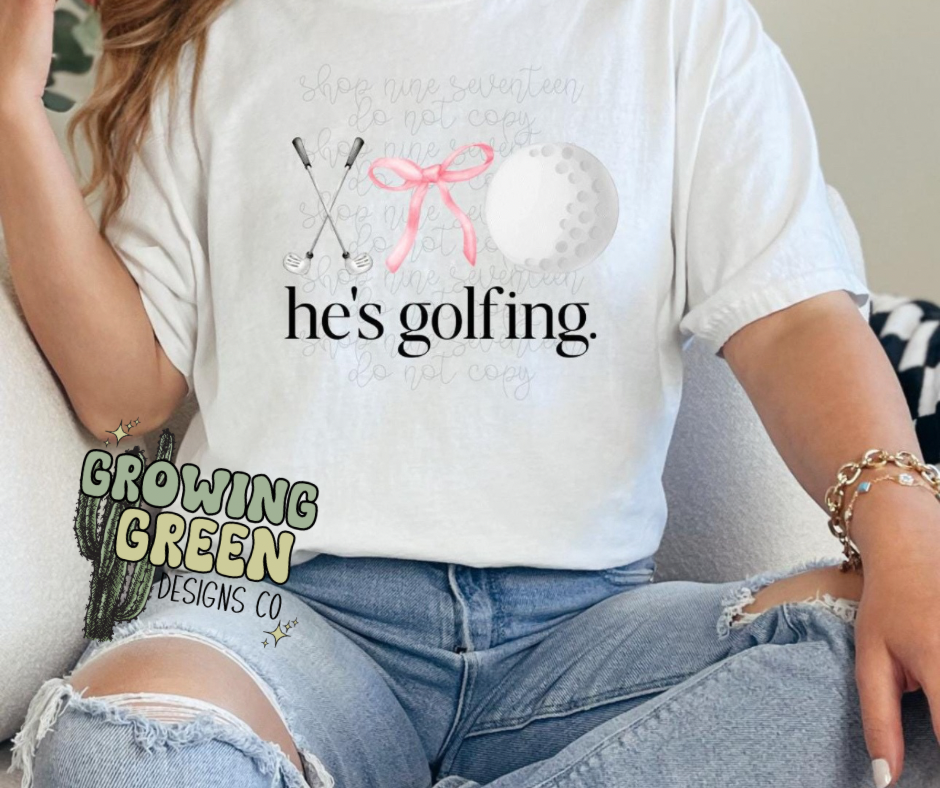 He's Golfing