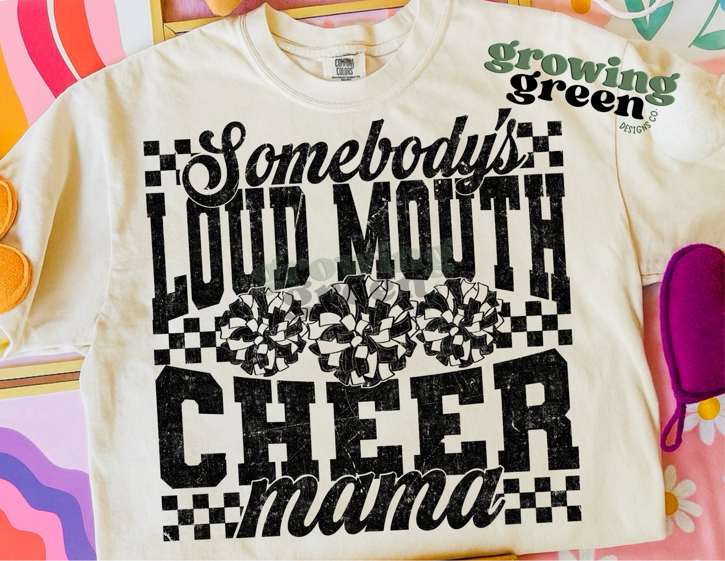 Somebody's Loud Mouth Cheer Mama