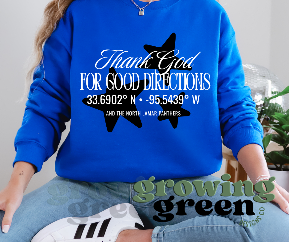 Thank God For Good Directions - CUSTOM