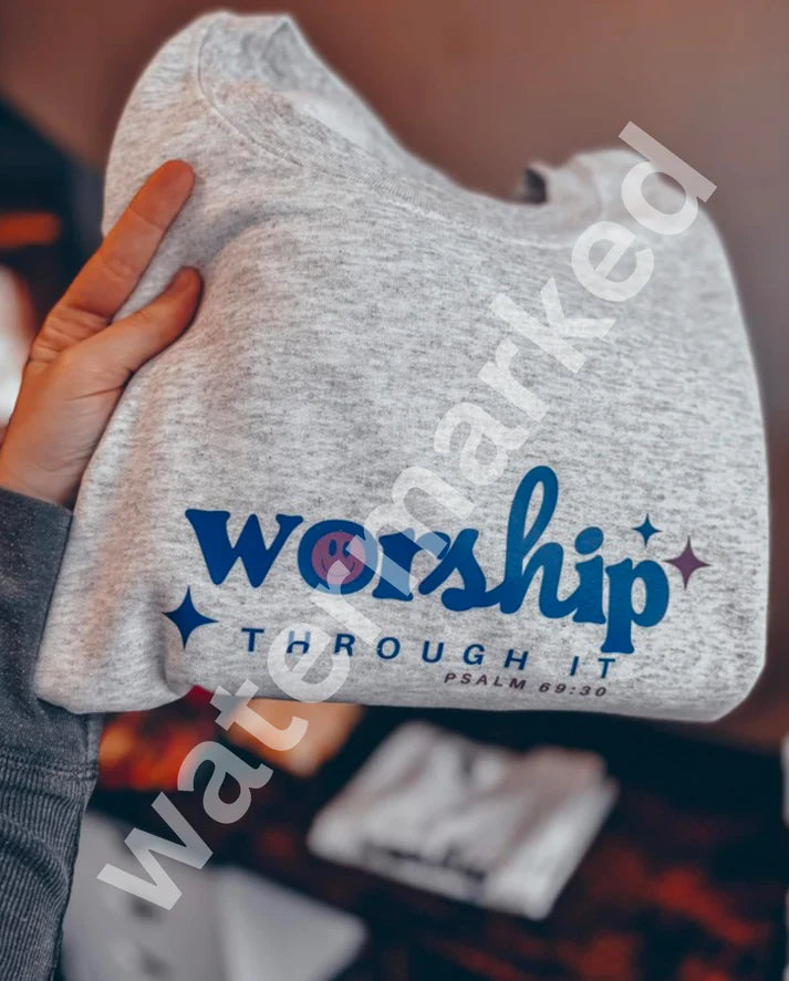 Worship Through It