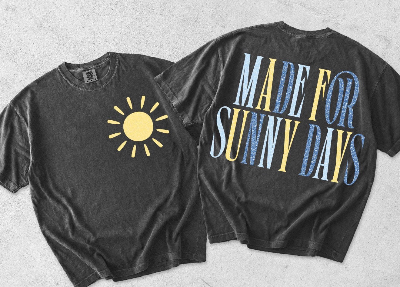 made for sunny days