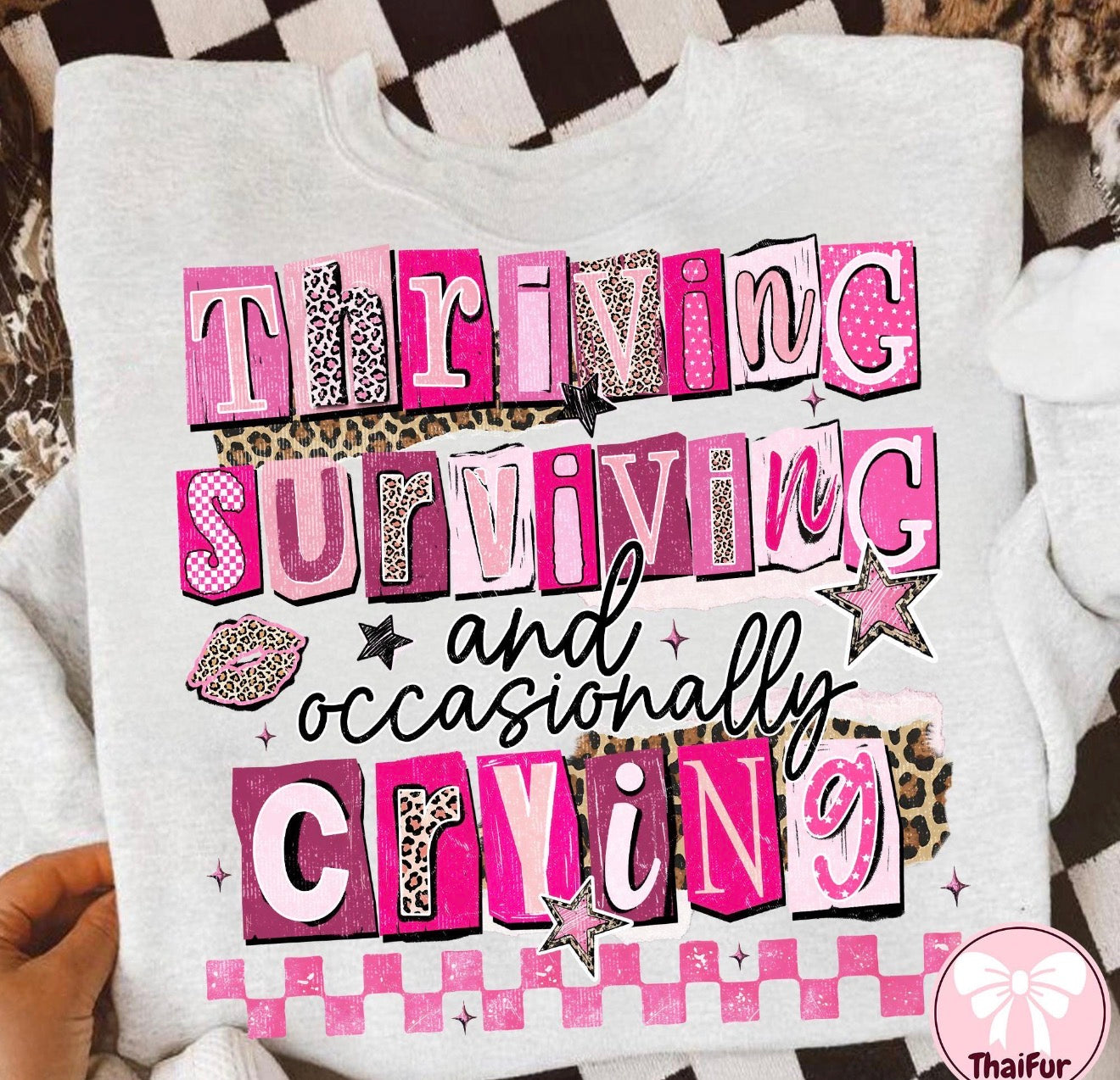 Thriving surviving and occasionally crying