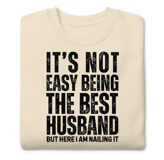It’s not easy being the best husband