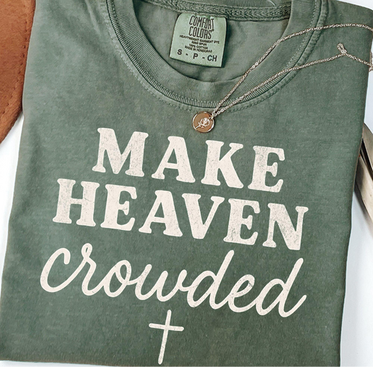 Make Heaven Crowded