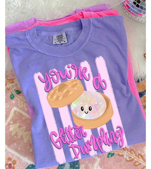 You’re a Glitter Dumpling