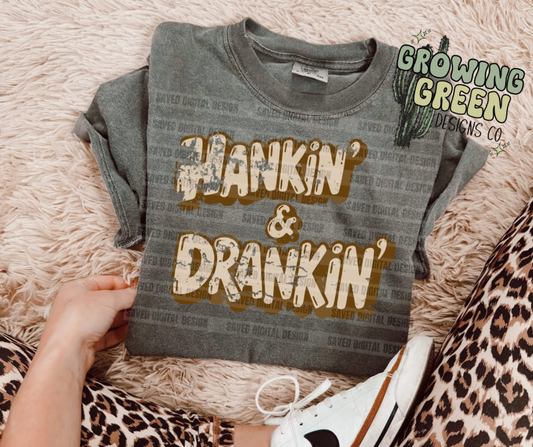 Hankin’ & Drankin’