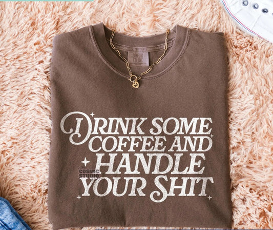 Drink some coffee and handle your shit