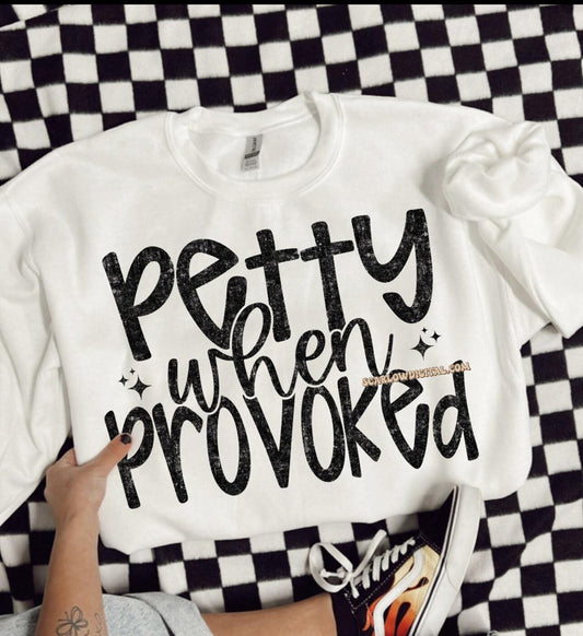 Petty When Provoked