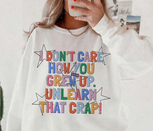 Don’t care how you grew up