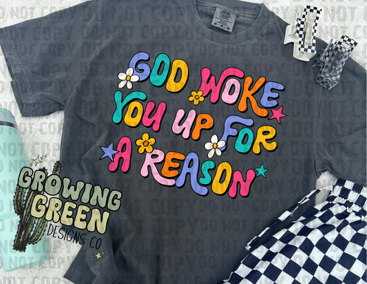 God Woke You Up For A Reason