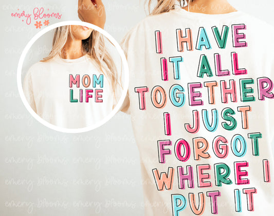 Mom Life - Forgot Where I Put It
