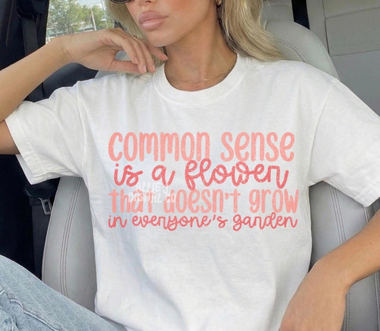 Common Sense is a flower