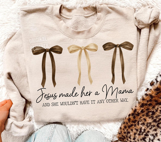 Jesus Made Her A Mama