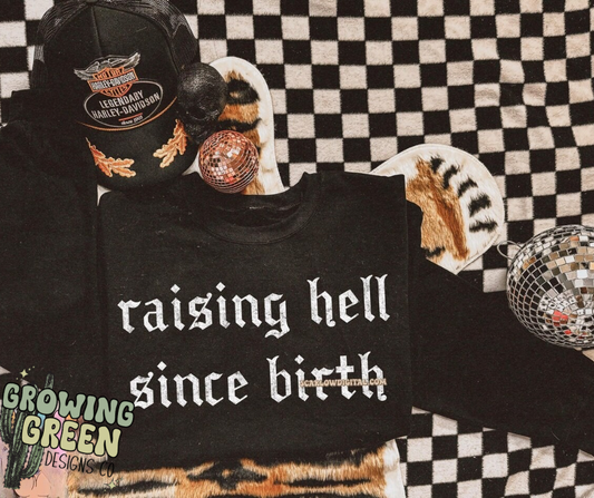 Raising Hell Since Birth