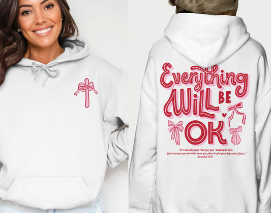 Everything Will Be Ok Jeremiah 29:11 Hoodie