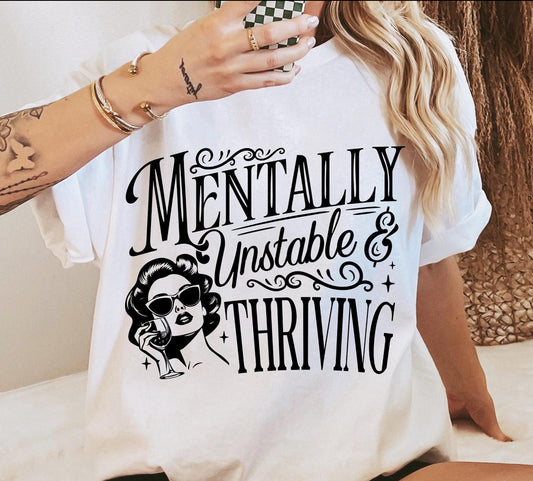 Mentally unstable & thriving