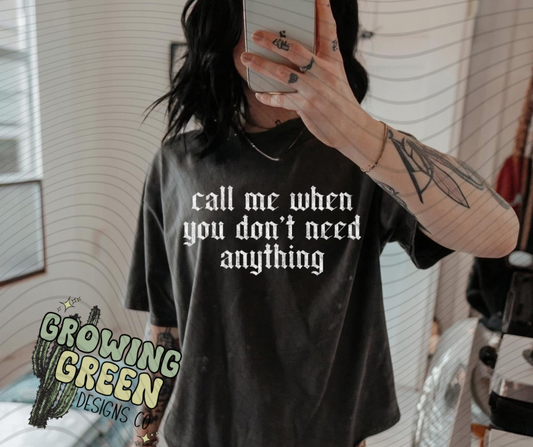 Call me when you don’t need anything