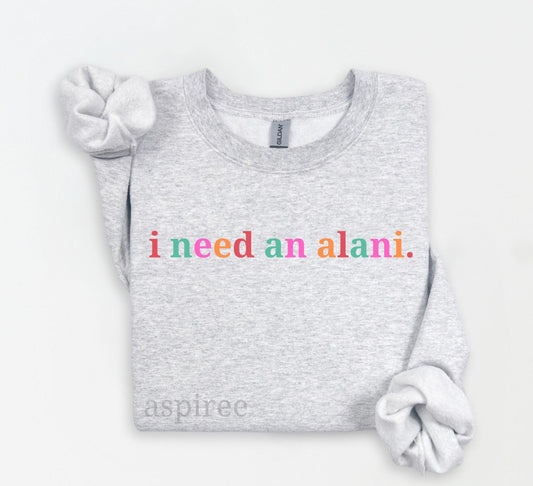 I need an Alani. - CUSTOM