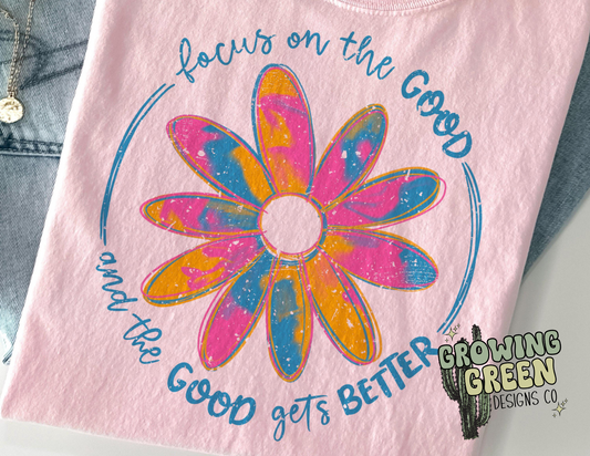 Focus on the Good and the Good Gets Better