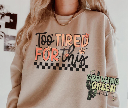 Too Tired For This