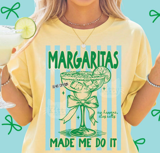 Margaritas Made Me Do It