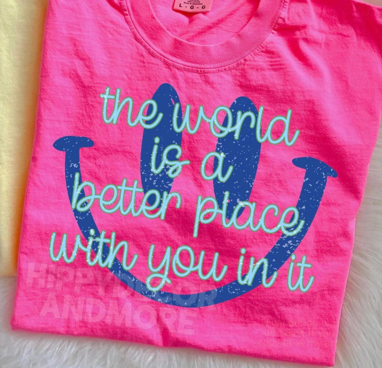 The World Is A Better Place With You In It Smiley