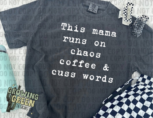 Mama runs on chaos coffee & cuss words