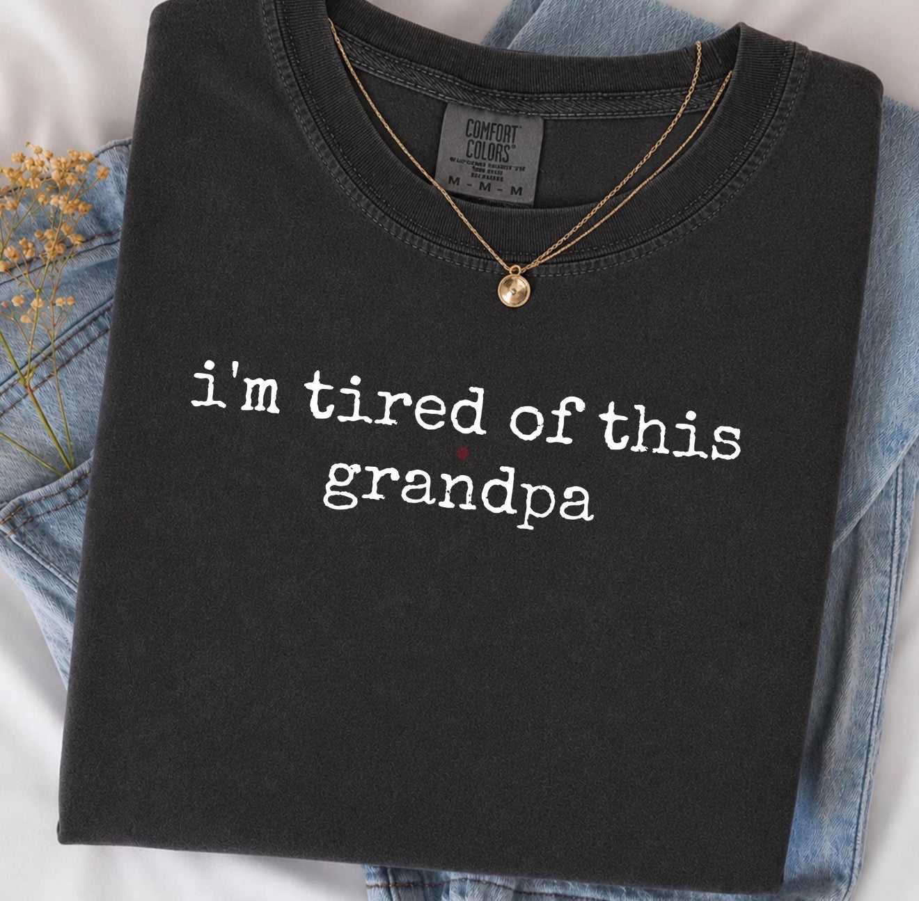 i'm tired of this grandpa