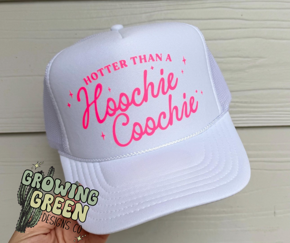 Hotter than a hoochie coochie trucker hat