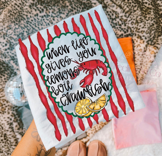 When Life Gives You Lemons Boil Crawfish