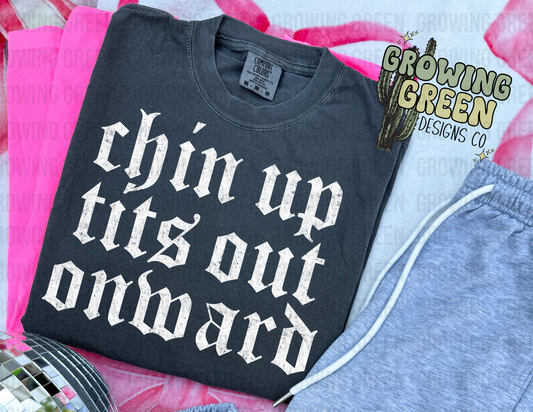 Chin Up Tits Out Onward