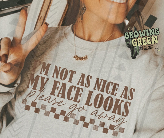 I’m not as nice as my face looks