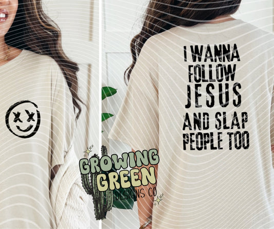 Follow Jesus and Slap People Too