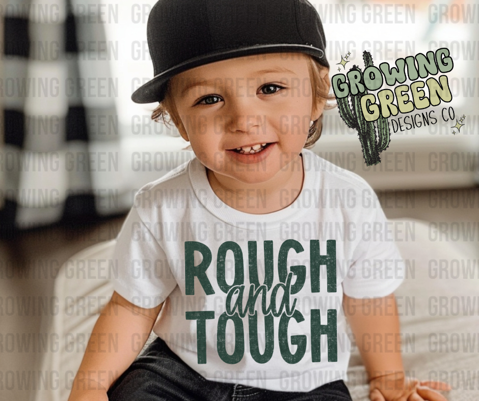 Rough and Tough