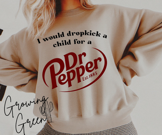 I would dropkick a child