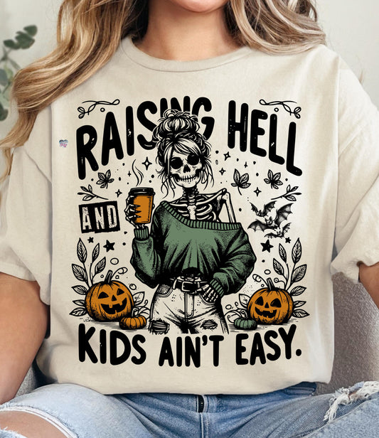 Raising Hell and Kids Aint Easy