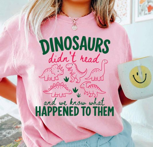 Dinosaurs didn’t read