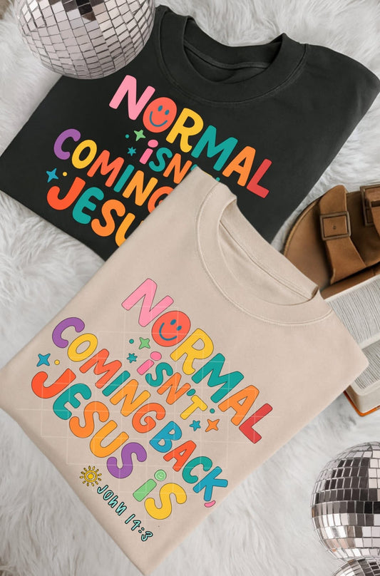 Normal isn't coming back, Jesus is
