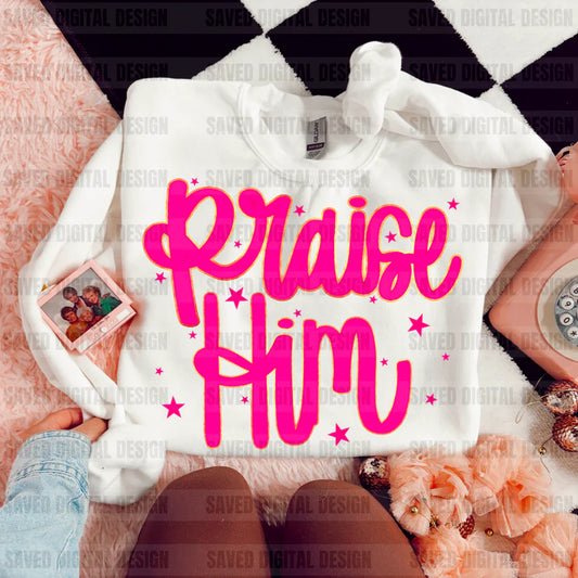 Praise Him