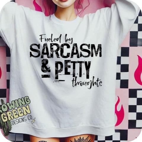 Fueled By Sarcasm & Petty Thoughts