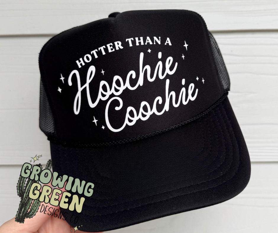 Hotter than a hoochie coochie trucker hat