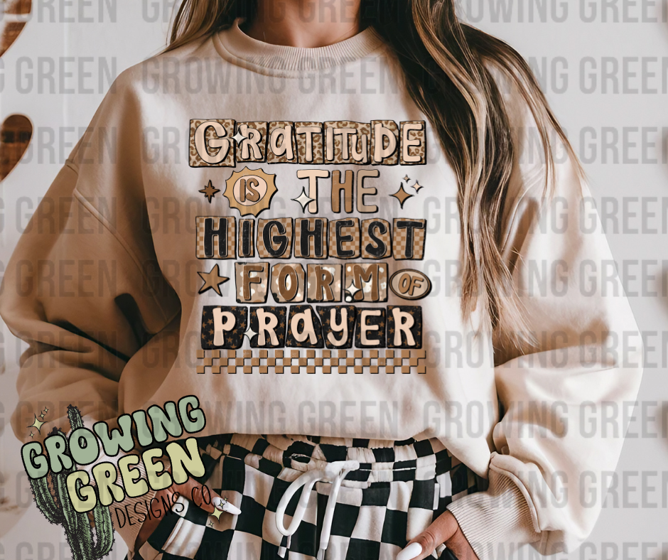 Gratitude is the highest form of Prayer