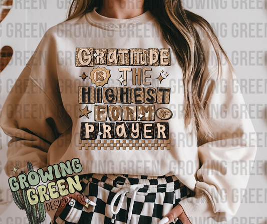 Gratitude is the highest form of Prayer