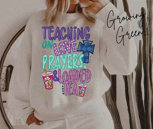 Teaching On Love Prayers & Loaded Tea