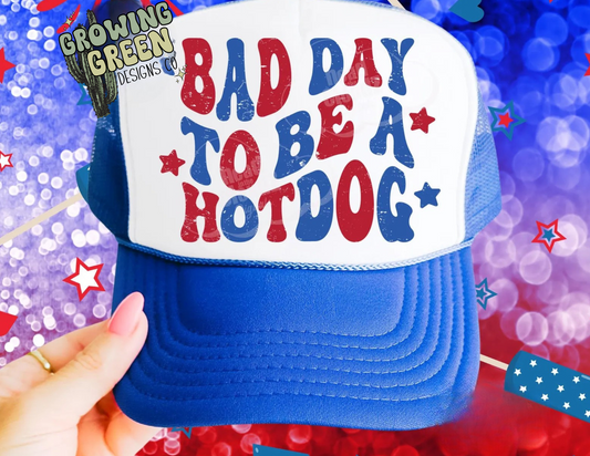Bad Day To Be A Hot Dog Trucker Hat