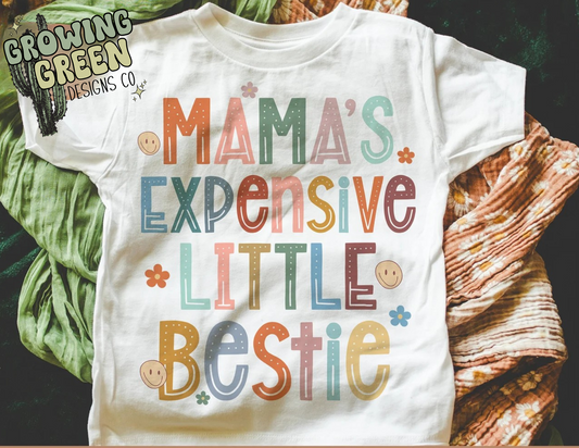Mamas Expensive Little Bestie