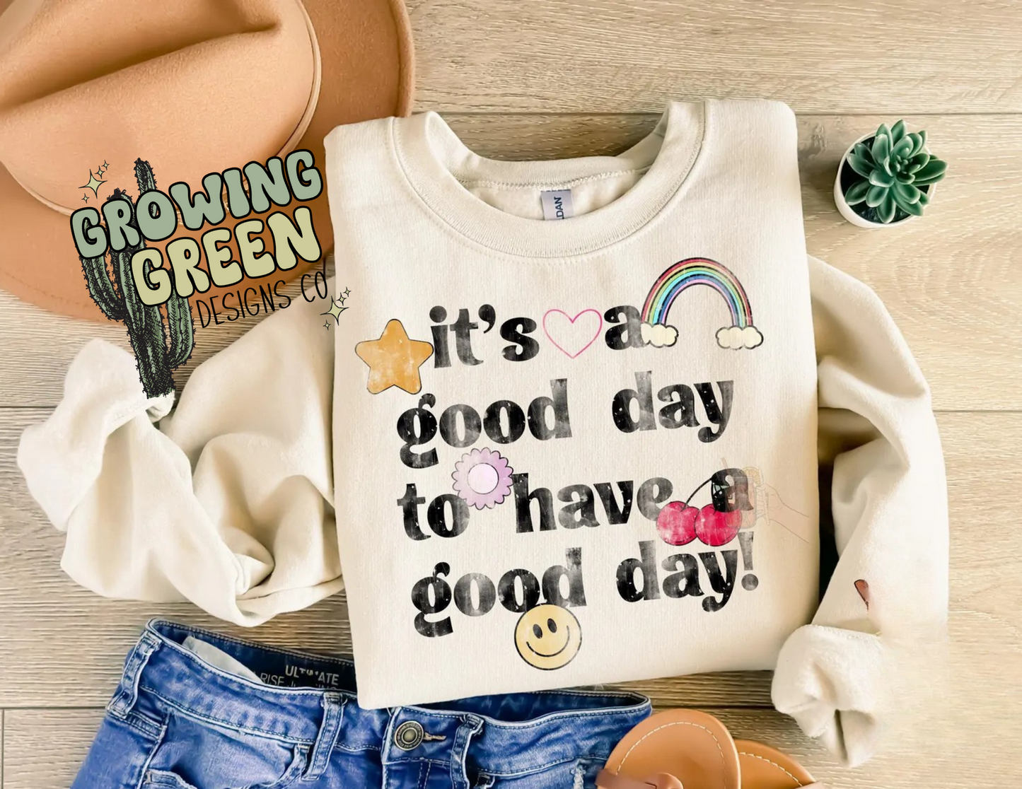 it's a good day to have a good day