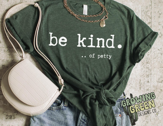 Be Kind.... of petty