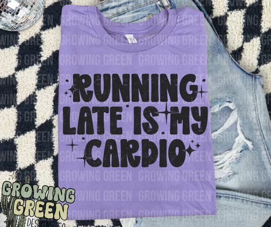 Running late is my cardio